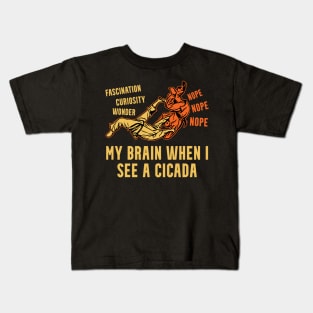 Cicada Brood X My Brain When I see A Cicada Kids T-Shirt